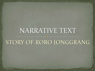STORY OF RORO JONGGRANG NARRATIVE TEXT 