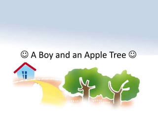  A Boy and an Apple Tree  