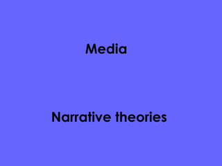 Narrative theories  Media  