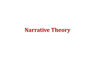 Narrative Theory
 