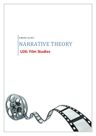 HARROW COLLEGE

NARRATIVE THEORY
U26: Film Studies

Harrow College User

 