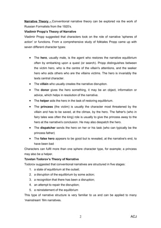 Narrative Theory - Conventional narrative theory can be explored via the work of
Russian Formalists from the 1920’s.
Vladi...