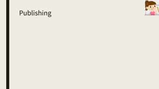 Publishing
 