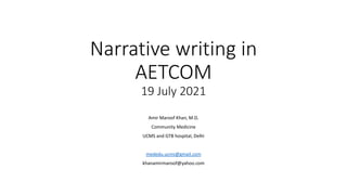 Narrative writing in AETCOM by Dr Amir Maroof Khan | PPTX