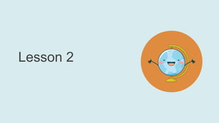 Lesson 2
 