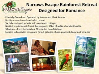 Narrows Escape Rainforest Retreat Designed for Romance ,[object Object]