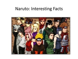 Naruto: Interesting Facts
 