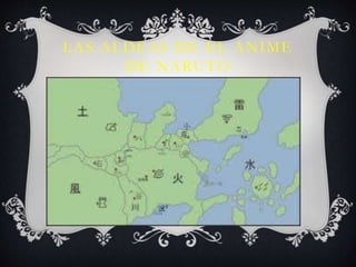 LAS ALDEAS DE EL ANIME
DE NARUTO
 
