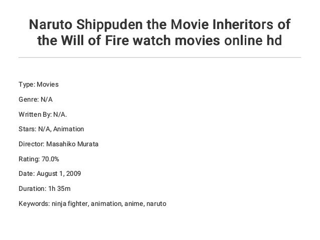 naruto shippuden the movie inheritors of the will of fire watch movies online hd 4 638