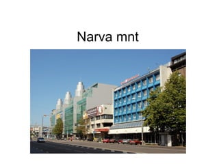 Narva mnt
 
