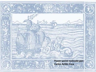 Power-point realizado por:
Carlos Avilés Coca

 