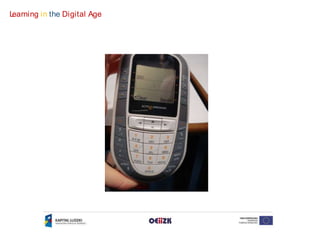 Learning in the Digital Age 
 