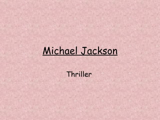 Michael Jackson Thriller  