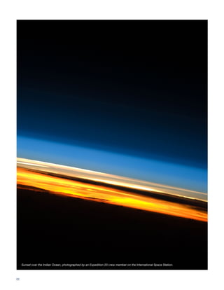 22
Sunset over the Indian Ocean, photographed by an Expedition 23 crew member on the International Space Station.
 