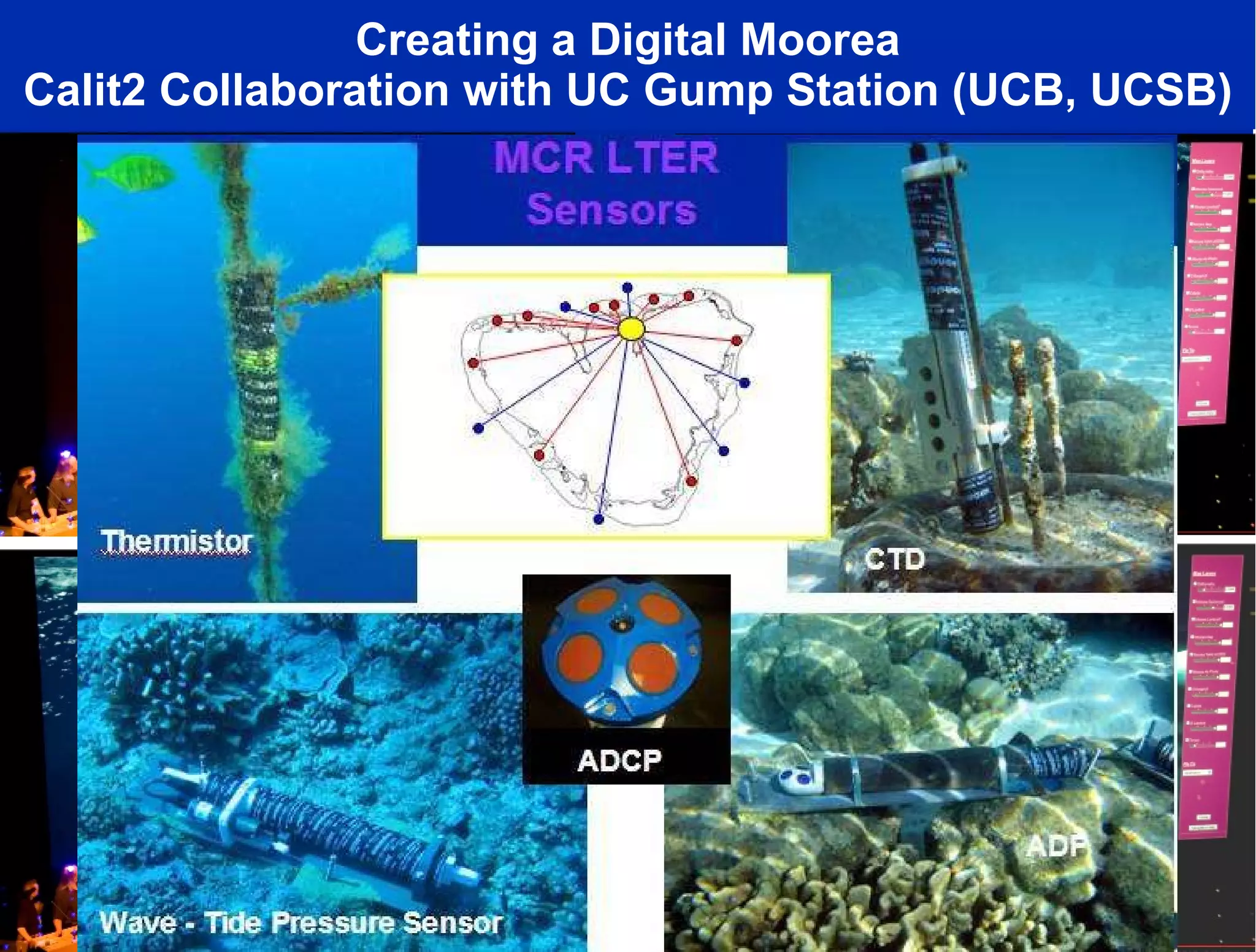 Creating a Digital Moorea Calit2 Collaboration with UC Gump Station (UCB, UCSB) 