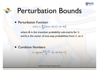 NASAC 2013,Tianjin, 9 November 2013
Probabilistic 
Model Checking
! ¬p → ◊q( )∧"( )
Model
Checker
✕
State Machine!
Model
Temporal 
Property
Results
Counterexample!
Trace
System
Requirements
P≥0.95 [ ]
Quantitative Results
Probabilistic
Probabilistic
0.41
0.59
0.6211
 