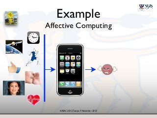 NASAC 2013,Tianjin, 9 November 2013
Example!
Affective Computing
 
