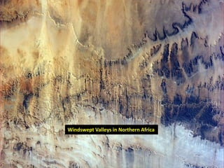 Windswept Valleys in Northern Africa
 