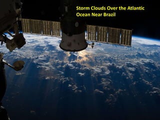 Storm Clouds Over the Atlantic
Ocean Near Brazil
 