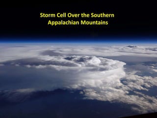 Storm Cell Over the Southern
Appalachian Mountains
 