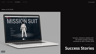 24 April 2024
Dynamic, interactive websites with
3D content increase customer
conversion by 40%. (Forbes, 2019)
Stratos, an XYLJFLADL
Success Stories
naSA x parsons
may 2023
LEO WEEK LEO EXHIBITION LEO IMMERSIVE Leo Launch
 