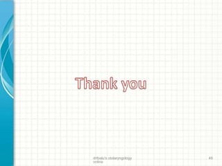 drtbalu's otolaryngology
online
49
 