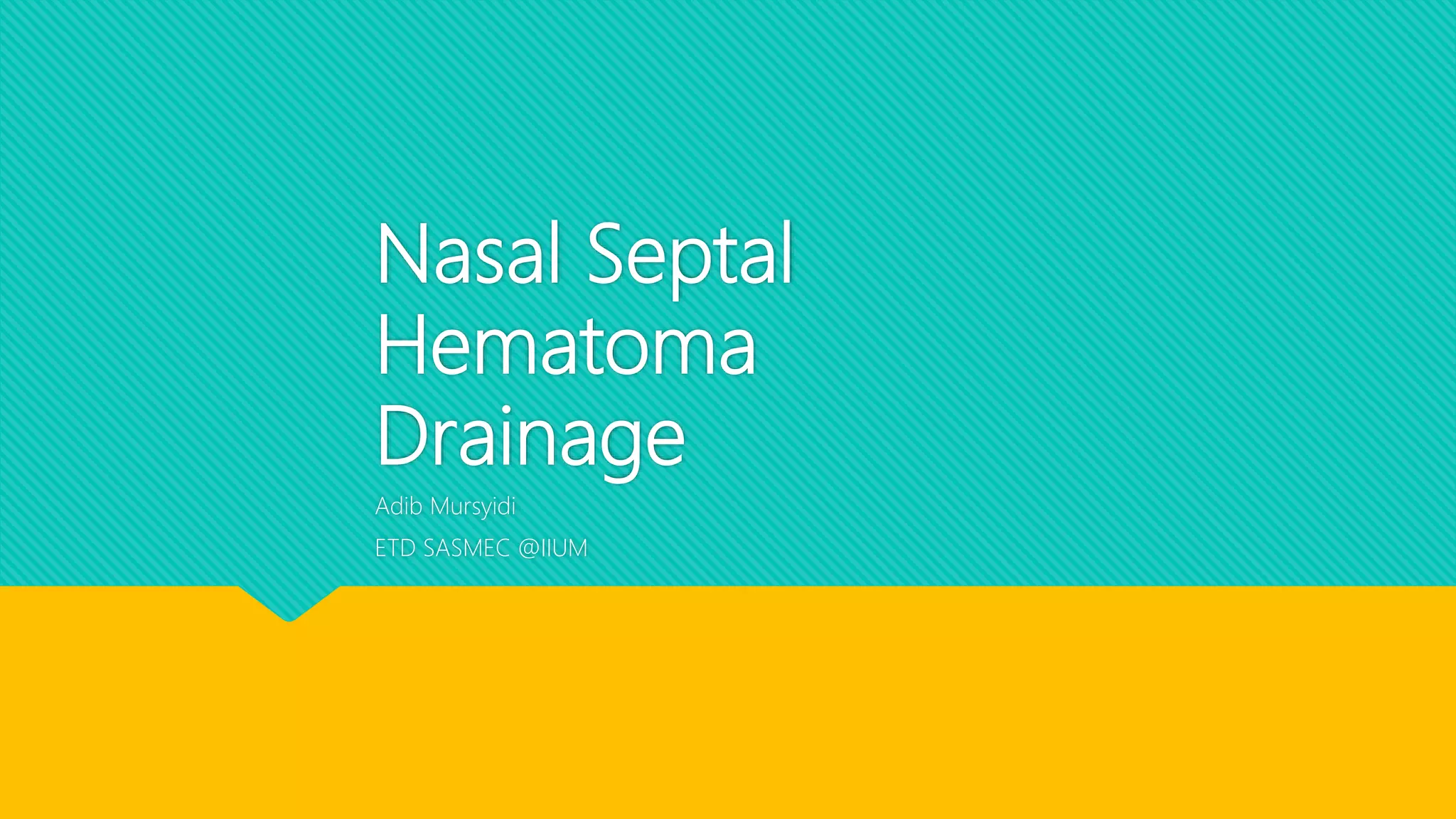 Nasal Septal Hematoma Drainage | PPT