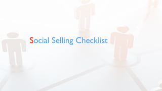 Social Selling Checklist
 