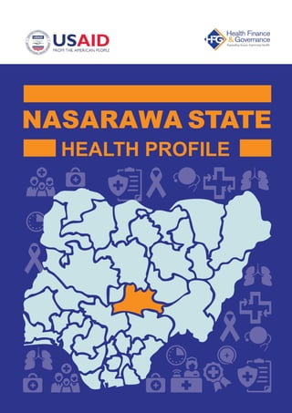 HEALTH PROFILE
NASARAWA STATE
 