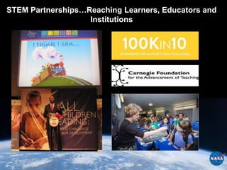 STEM Partnerships…Reaching Learners, Educators and
                   Institutions
 