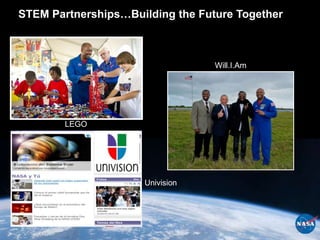 STEM Partnerships…Building the Future Together



                                  Will.I.Am




        LEGO




                     Univision
 