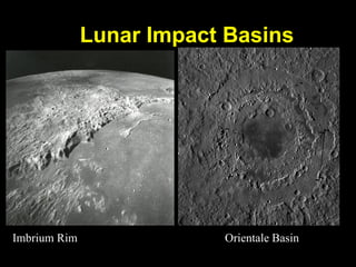 Lunar Impact Basins
Imbrium Rim Orientale Basin
 