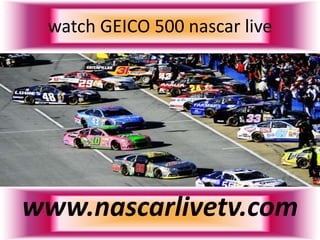 watch GEICO 500 nascar live
www.nascarlivetv.com
 