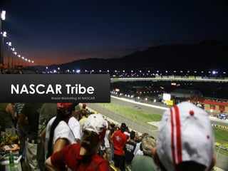 NASCAR Tribe Brand Marketing At NASCAR 