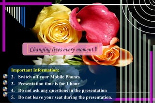 <ul><li>Important Information: </li></ul><ul><li>Switch off your Mobile Phones  </li></ul><ul><li>Presentation time is for...