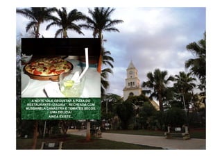 HOJE A POPULAÇÃO DE SÃO ROQUE BEIRA OS
     A NOITE VALE DEGUSTAR A PIZZA DO
7.000 HABITANTES (CENSO DE 2000). APÓS NOS
  RESTAURANTE “ZAGAIA”, RECHEADA COM
 MUSSARELA CANASTRA EUMA CAMINHADA
   INSTALARMOS, FIZEMOS TOMATES SECOS.
 PELA CIDADE. AQUI O SILÊNCIO REALMENTE
                UMA DELÍCIA!
               AINDA EXISTE...
 