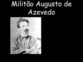 Militão Augusto de
Azevedo
 