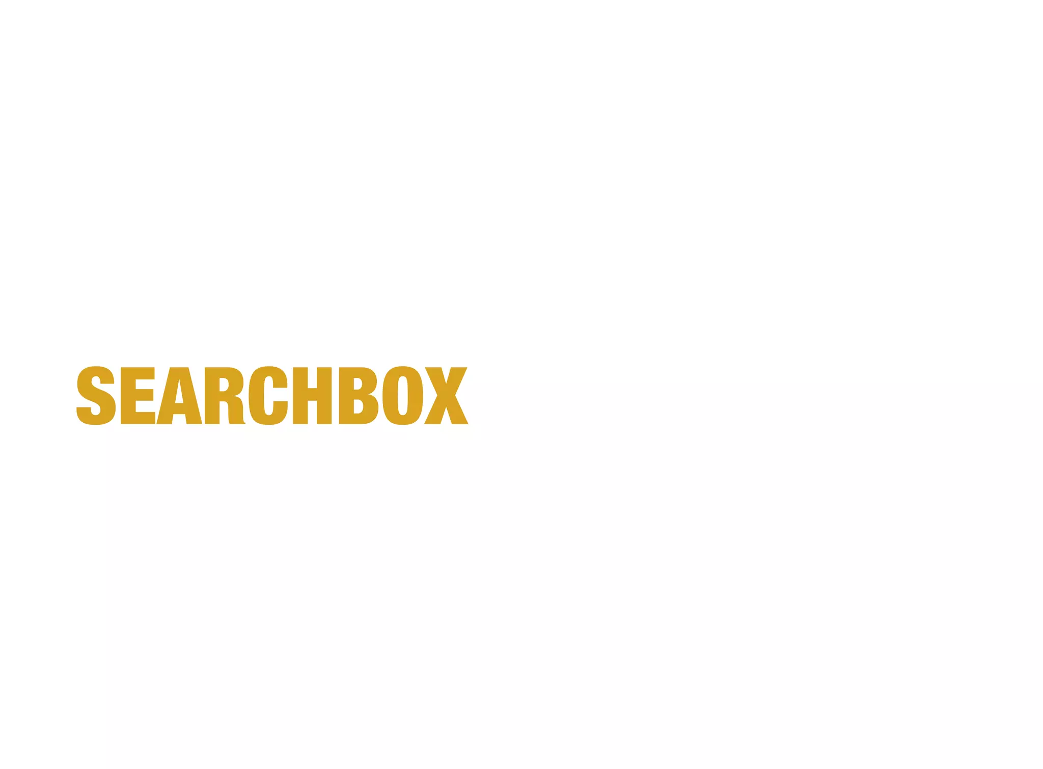 SEARCHBOX
 