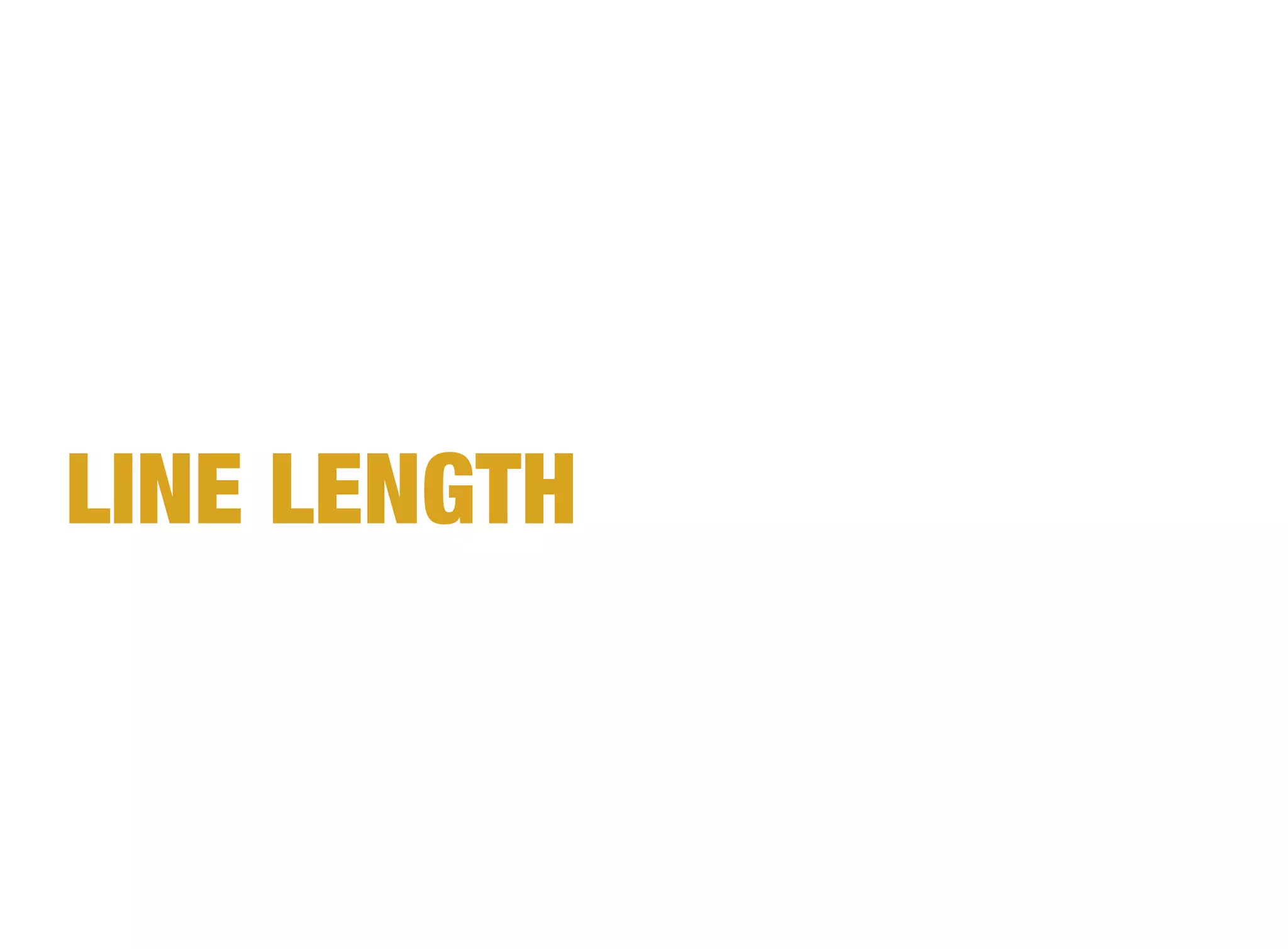 LINE LENGTH
 