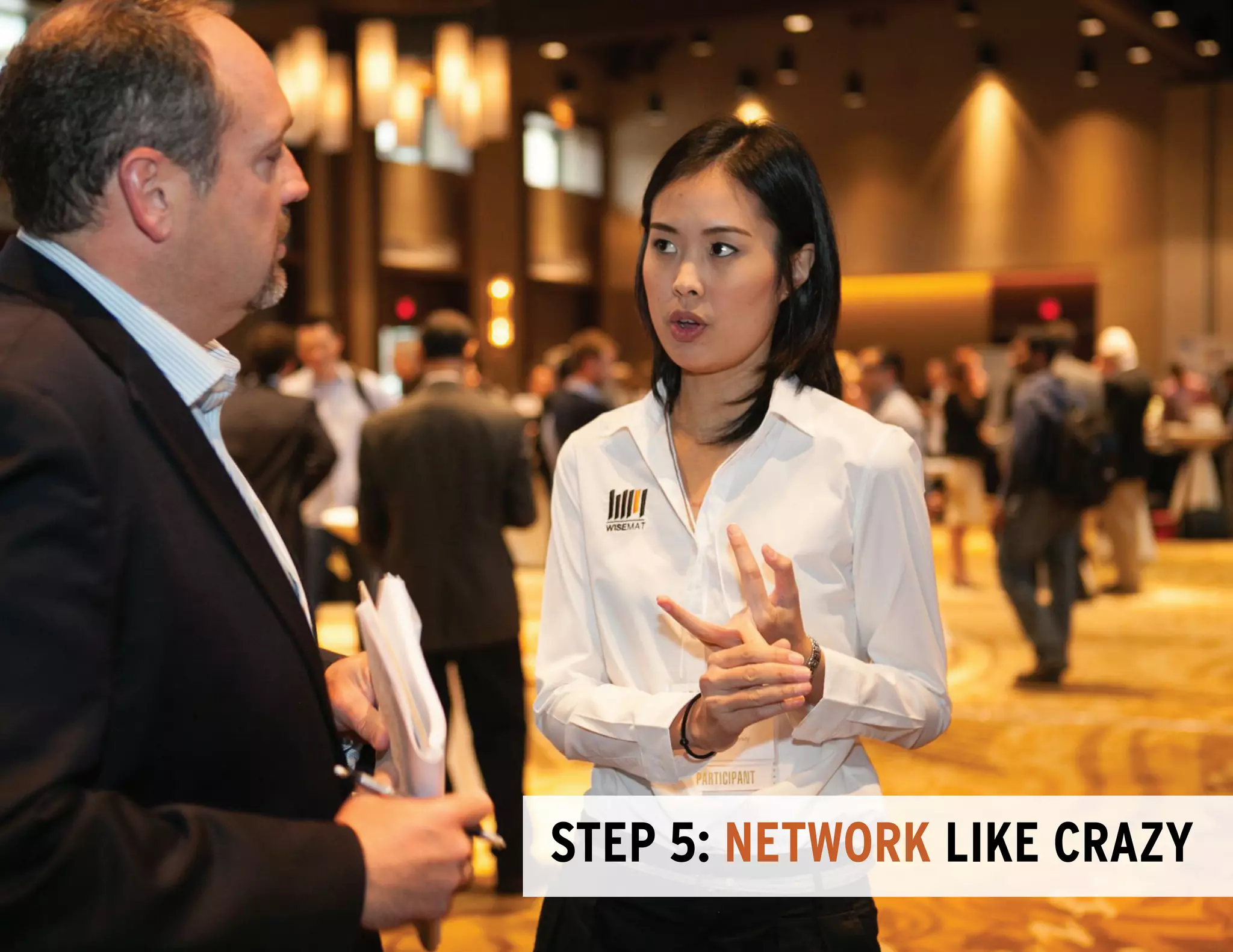 Step 5: network like crazy
 