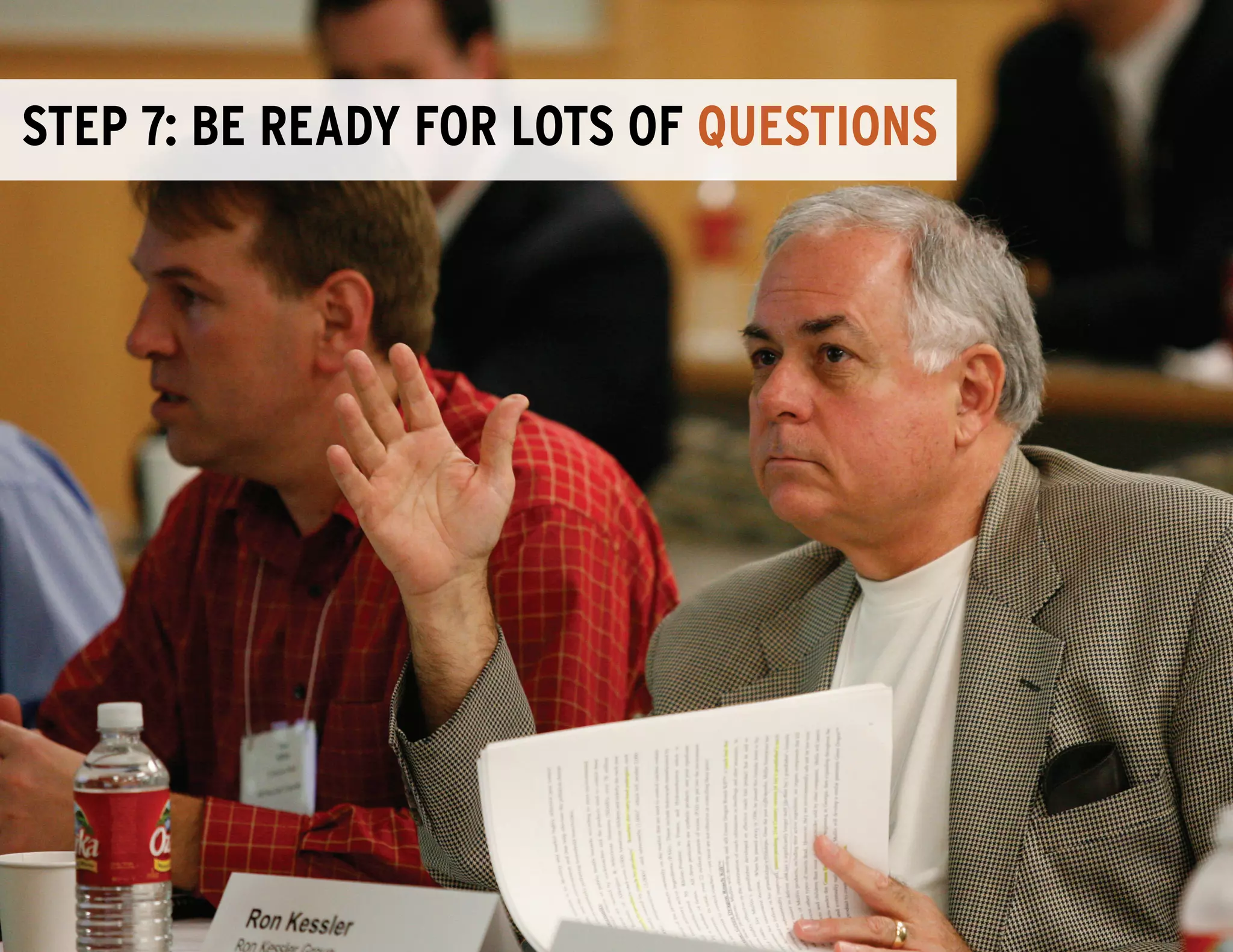 Step 7: be ready for lots of questions
 