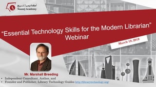 Naseej academy webinar  essential technology skills for the modern librarian