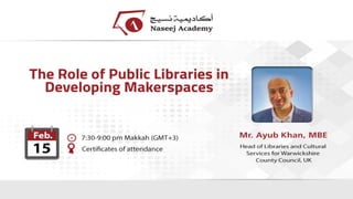 Webinar The Role of Public Libraries in Developing Makerspaces 