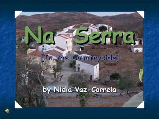 Na  Serra [ In the Countryside] by Nidia Vaz-Correia 