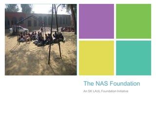 +

The NAS Foundation
An SK LAUL Foundation Initiative

 