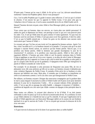 100
2-Quel est le chemin que l’homme doit emprunter afin d’aimer Allah et Son Noble
Messager (pbsl)?
3-Commente ce passage du noble hadith:
4- Pourquoi le croyant observe-t-il toujours la loi d’Allah Exalté soit-Il (le Noble Coran)
sans jamais y déroger?
 