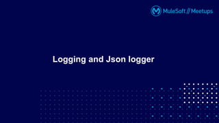 Logging and Json logger
 