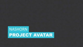 15CONFIDENTIAL
PROJECT AVATAR
NASHORN
 