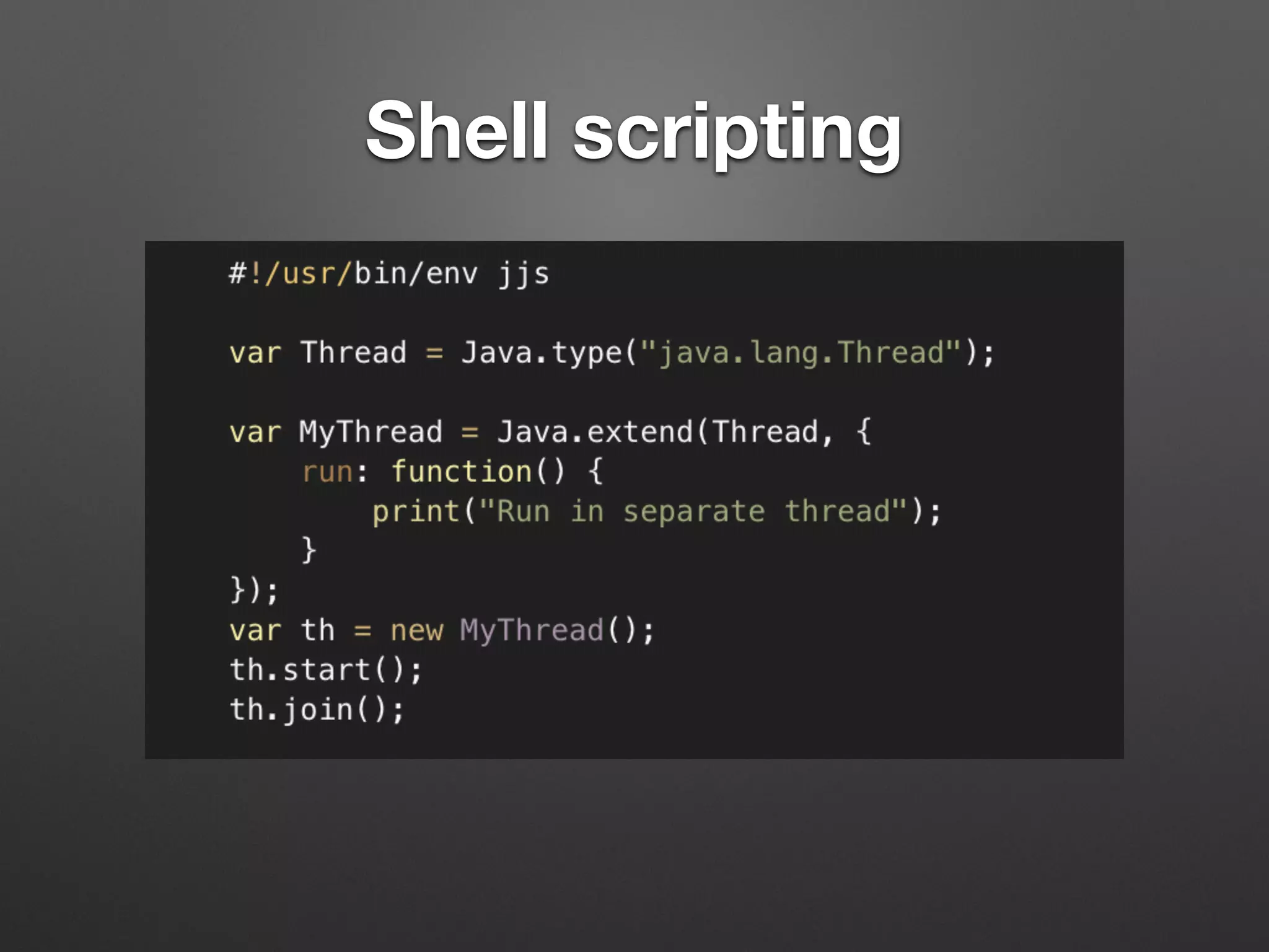 Shell scripting
 