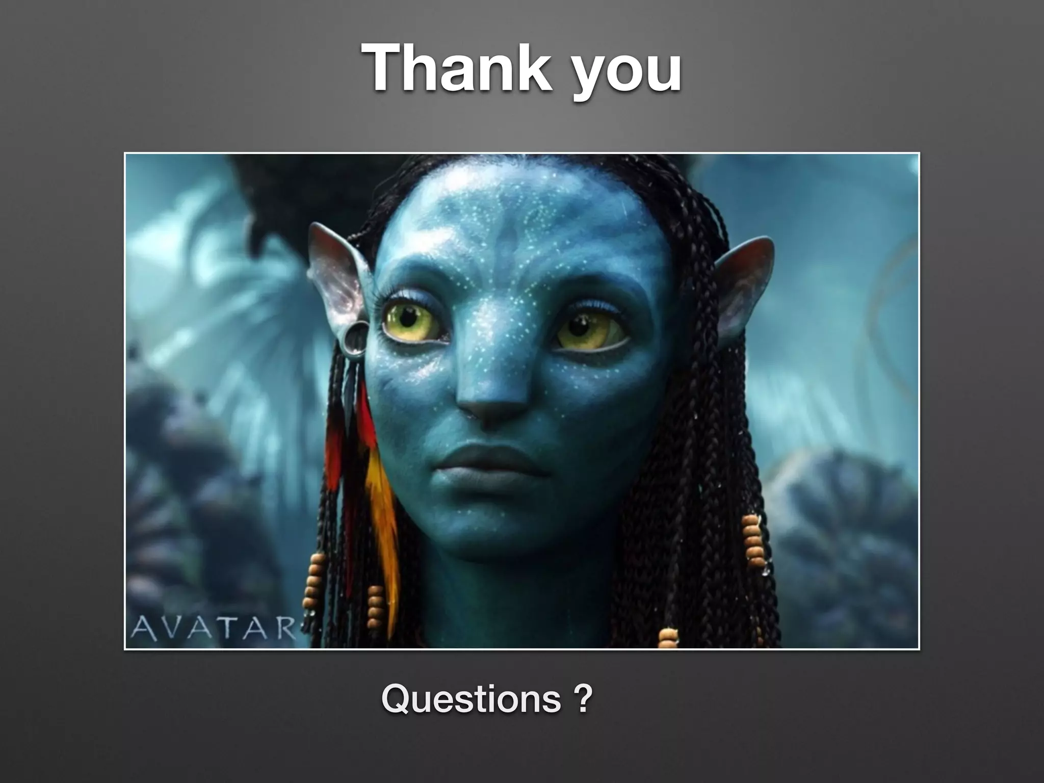 Thank you
Questions ?
 